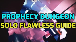 Prophecy Dungeon Solo Flawless Guide | Season of Arrivals - Destiny 2