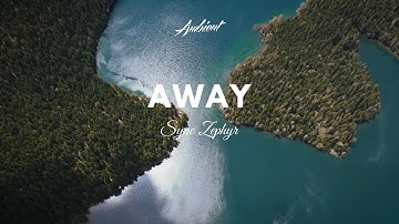 Sync Zephyr - Away (Music Video)