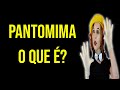 O que  pantomima