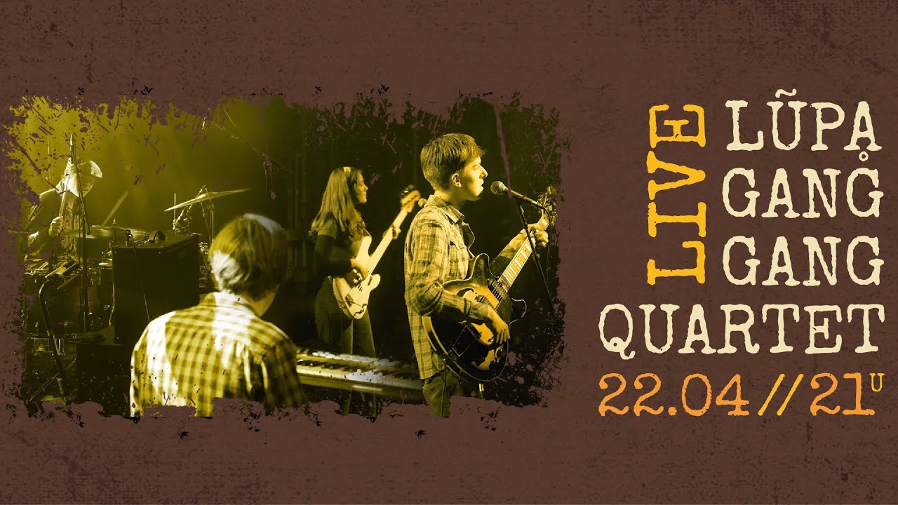 Lũpḁ Gang Gang Quartet - LIVESESSION 22/04