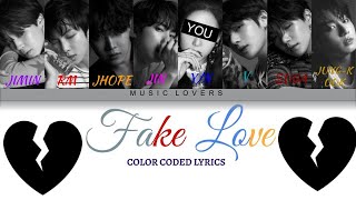 FAKE LOVE/BTS FT.YOU/ORIGINALLY BY BTS/COLOR CODED LYRICS.