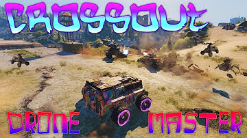 CROSSOUT (DRONE MASTER)