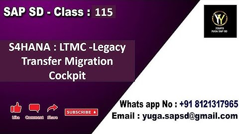 SAP SD: Class 115: S4HANA - LTMC -Legacy Transfer Migration Cockpit || Your