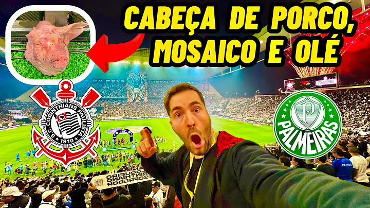 O CLIMA MAIS PROVOCATIVO QUE JÁ VI NUM ESTÁDIO/ Corinthians 2 x 0 Palmeiras