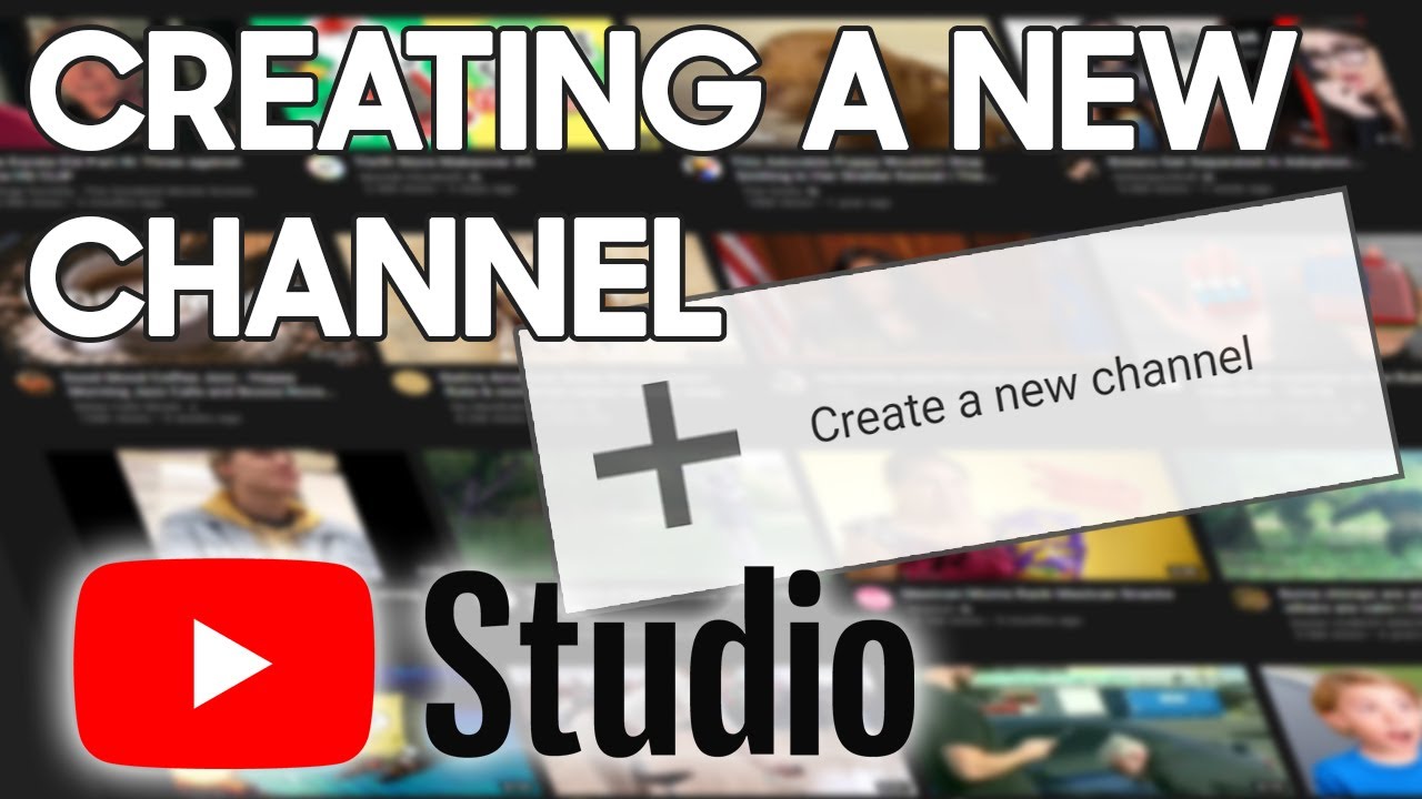 How to Create a New Channel in YouTube Studio - 2021 Update