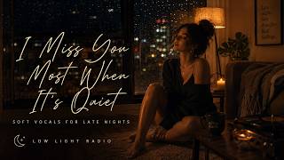 I Miss You Most When It’s Quiet | Soft Female Vocals for Late Nights (1 Hour) screenshot 4