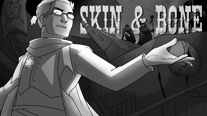 Skin and Bone | High Noon Over Camelot Animatic