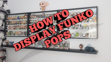 How To Display FUNKO POPS