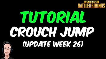 PUBG TUTORIAL | Jump crouch working! (week 26 update)