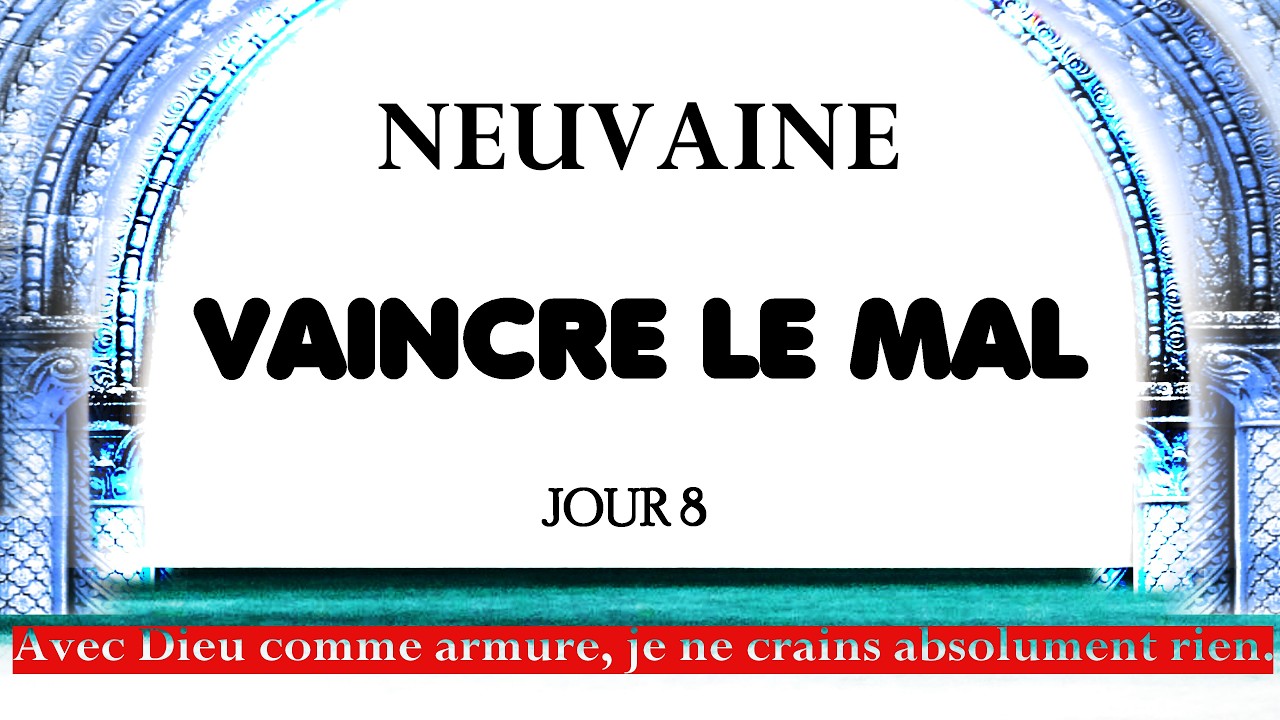 Neuvaine Jour 8 : Avec Dieu comme armure, je ne crains absolument rien.