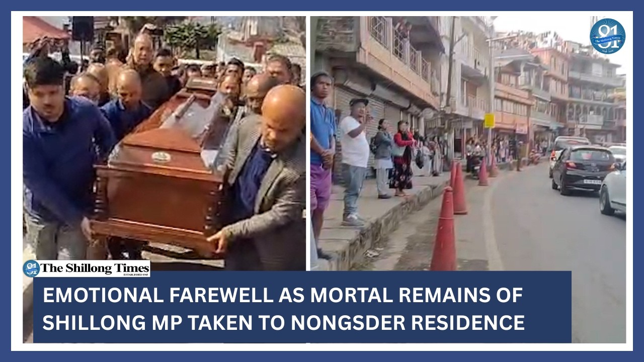 Emotional farewell as mortal remains of Shillong MP taken to Nongsder residence