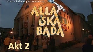 Alla ska bada - akt 2 - Galenskaparna och After Shave