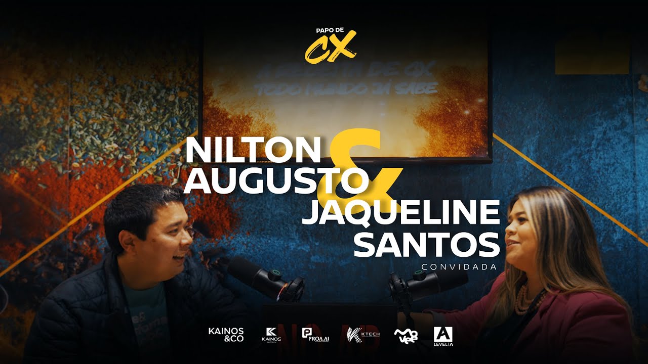 Nilton entrevista Jaqueline Santos – Team Lead Manager de CX no banco Modal - PAPO DE CX - 1x021