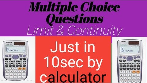 limit and continuity calculator trick.Multiple Choice Questions