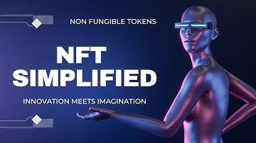 Demystifying NFTs: Your Ultimate Guide to Non-Fungible Tokens