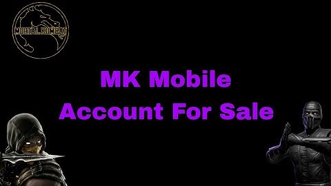 MK Mobile Account for Sale (read description)
