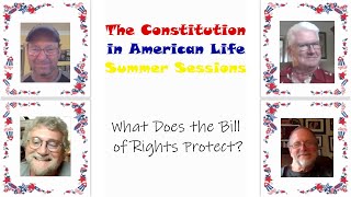 The Constitution in American Life - Summer 2022: What Does the Bill of Rights Protect? screenshot 4