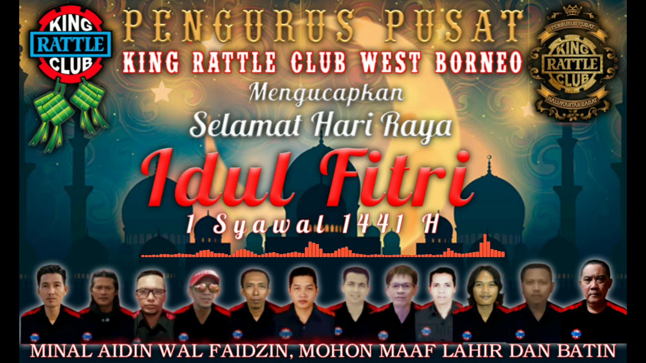 TAKBIR IDUL FITRI PENGURUS PUSAT KING RATTLE CLUB WEST BORNEO YouTube
