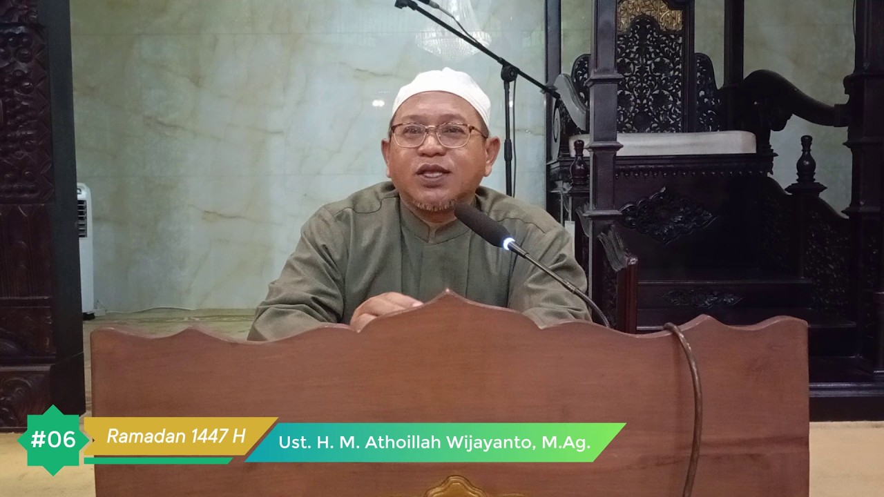 #06 Kajian bada subuh Ramadan 1447 H oleh Ust. H. M. Athoillah Wijayanto, M.Ag.