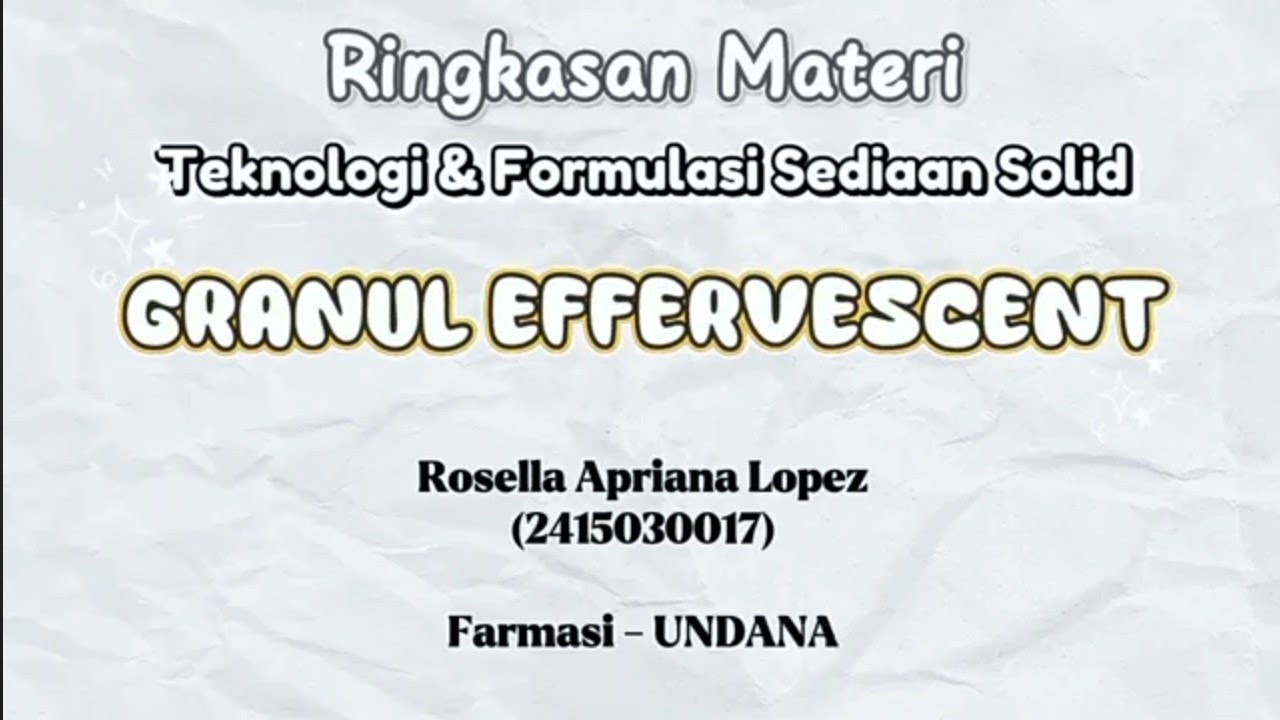 RINGKASAN MATERI GRANUL EFFERVESCENT|| ROSELLA A. LOPEZ (2415030017)