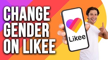 How to Change Your Gender on Likee App | Tetu Tech.