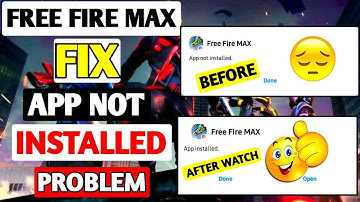How To Fix FIX FREE FIRE MAX App Not INSTALLED Problem | Garena Free Fire Max APP NOT INSTALLED | FF