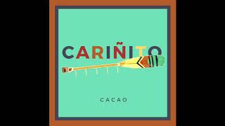 Miniatura de "Cacao - Cariñito"