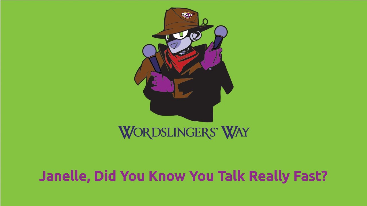 Janelle, Did You Know You Talk Really Fast