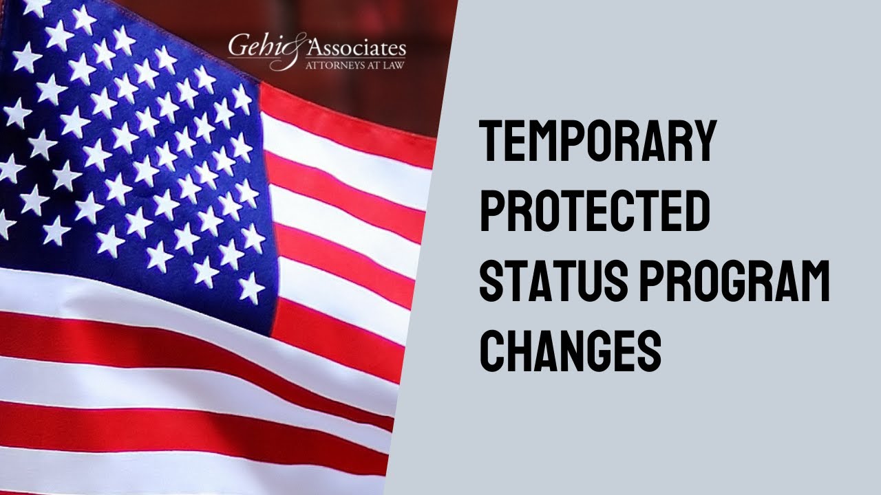 Temporary Protected Status Program Changes: What you Need to Know - YouTube