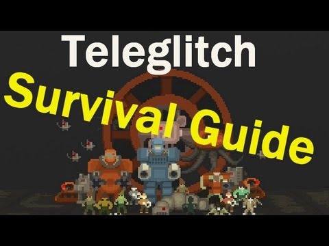 Teleglitch: Die More Edition - Survival Guide