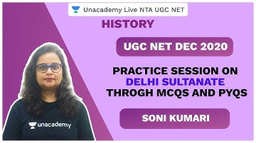 UGC NET DEC 2020 | Delhi Sultanate through MCQs and PYQs | History | Soni | Unacademy Live
