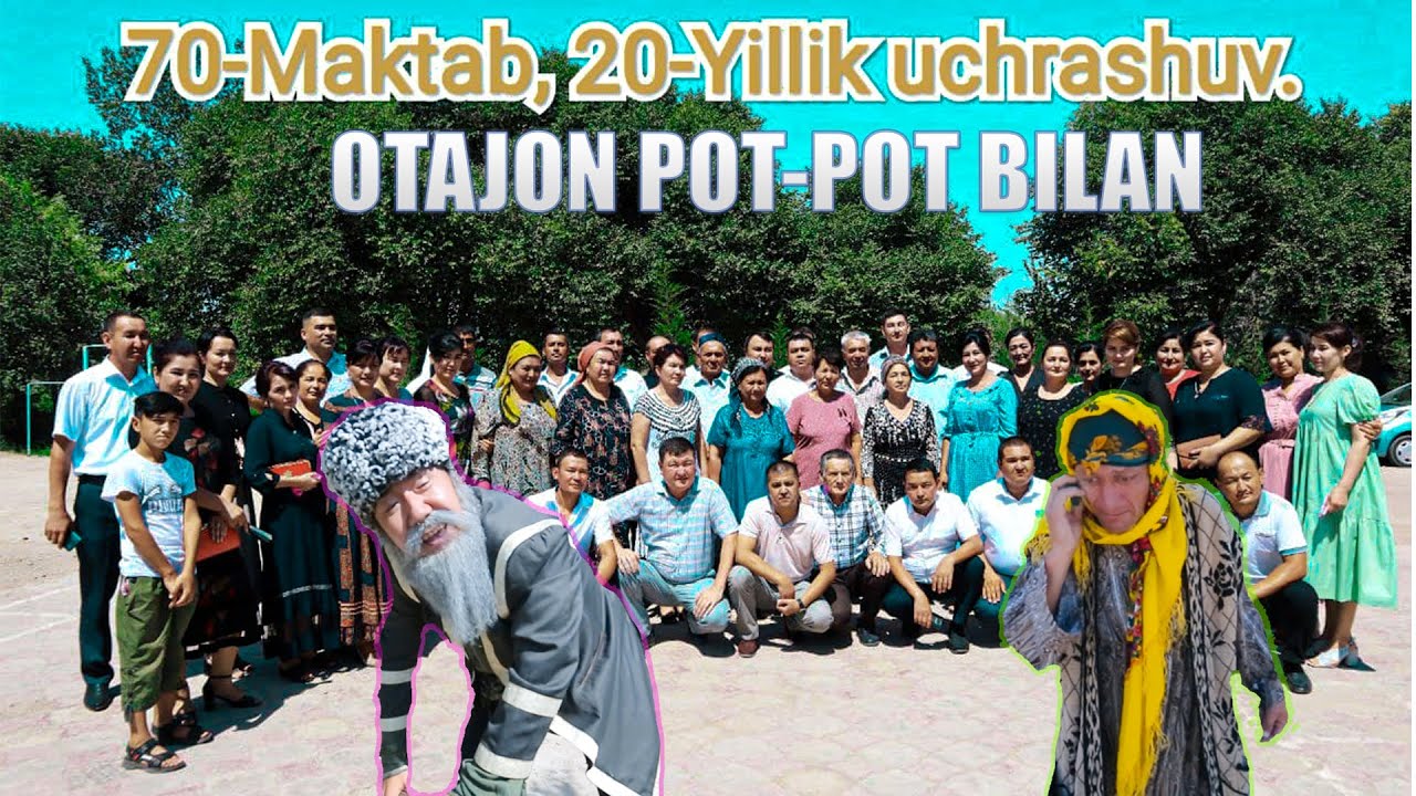 OTAJON POT POT билан, 20 Yillik  70 - Мактаб Беруний тумани  21.07.2021