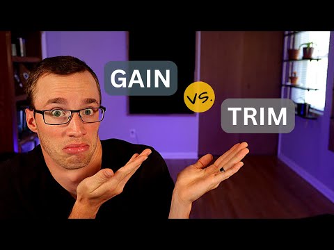 Gain vs  Trim: What's The Difference?