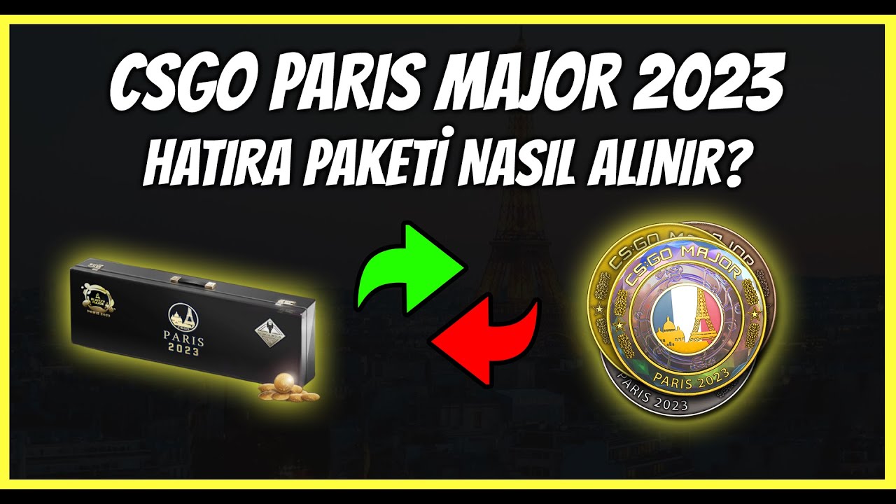 CSGO Paris Major 2023 Hatıra Paketi NASIL ALINIR? - YouTube