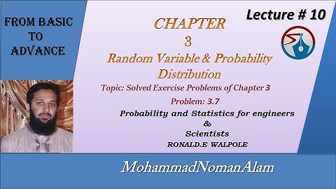 LEC 10: Continuous random variable Probability & Statistics Walpole problem 3.7