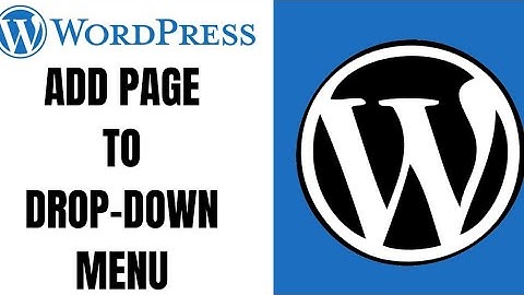 How to add page to drop down menu in wordpress