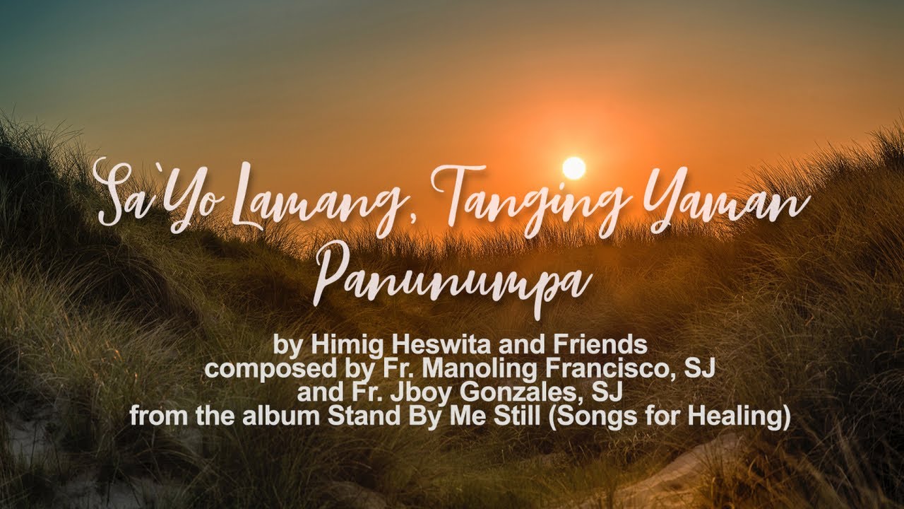 Sa Yo Lamang Tanging Yaman Panunumpa Himig Heswita