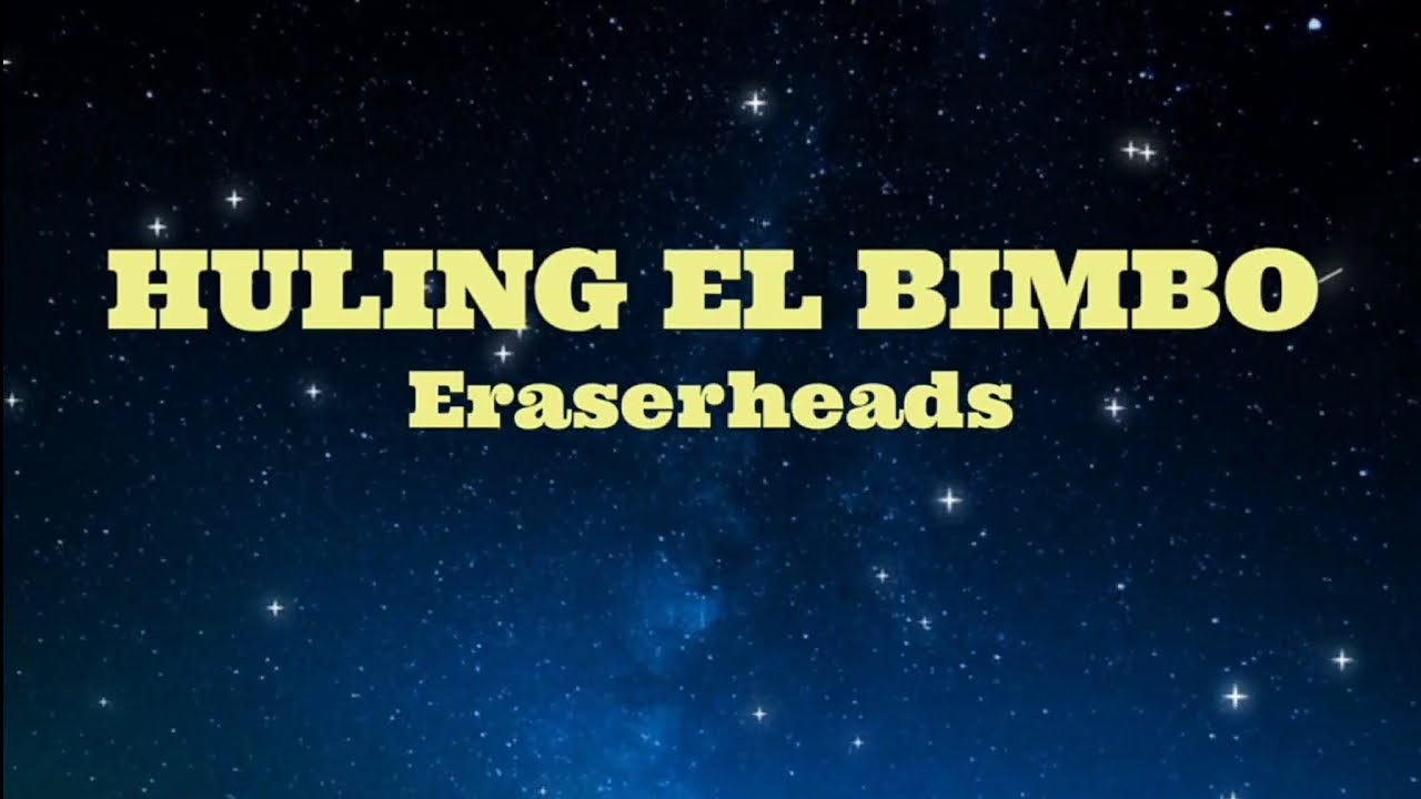 HULING EL BIMBO Eraserhead (HD KARAOKE) YouTube