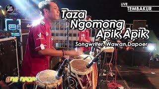 Taza Zean - Ngomong Apik Apik | FULL KENDANG | FERI KENDANG | ONE NADA Live Tembakur