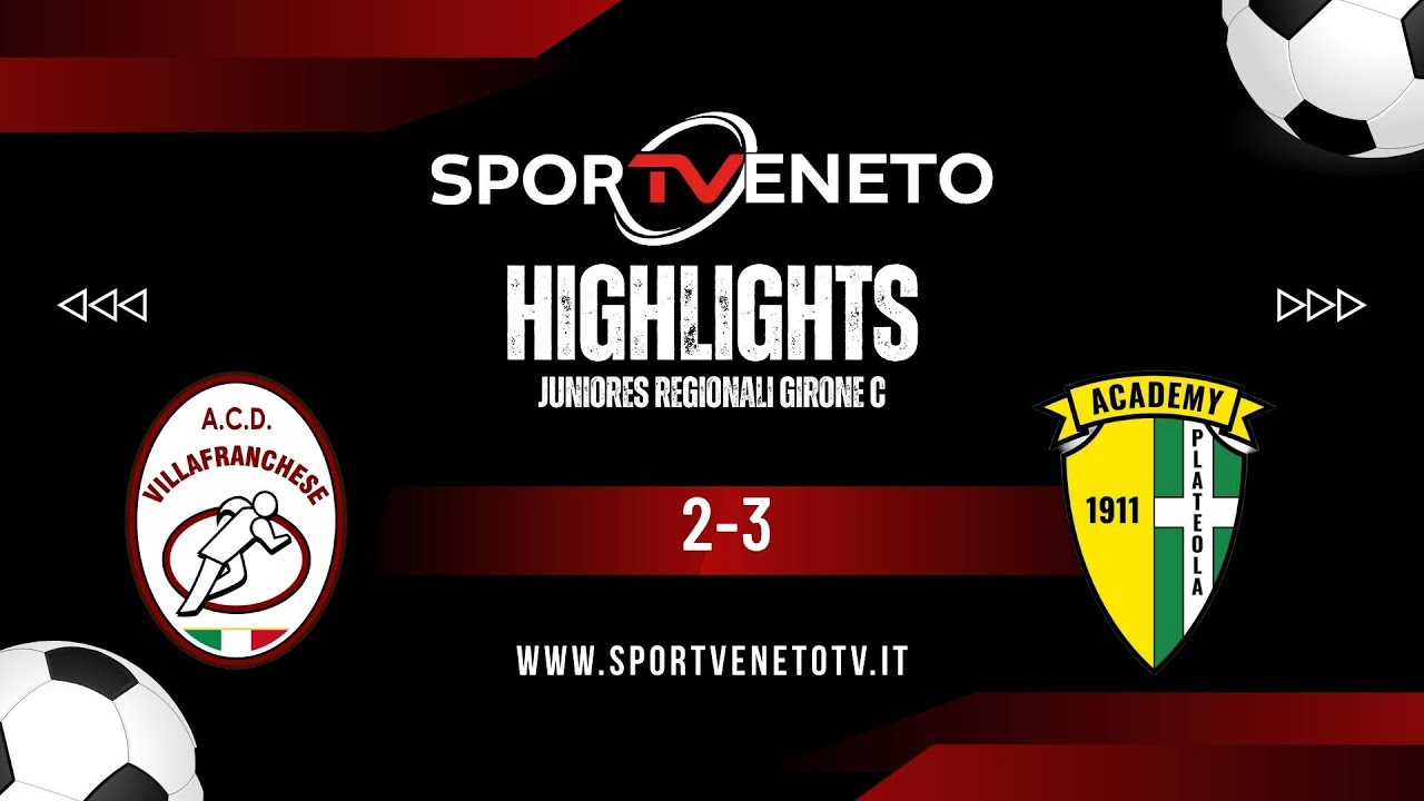 HIGHLIGHTS VILLAFRANCHESE JUNIORES VS PLATEOLA 2-3