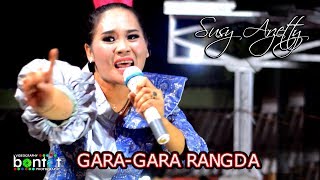 SUSY ARZETTY - GARA-GARA RANGDA (COMING SOON) - PUTRI NADA SEXY 2019 (BONGAS) - BONTOT RECORDS