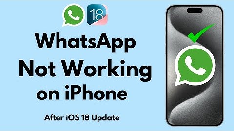 How to Fix ✅ Whatsapp Not Working on iPhone After iOS 18 Update [2024]