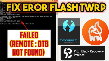 Cara Mengatasi Failed (remote:dtb not found) Flash TWRP || How To Fix Failed (remote: dtb not found)