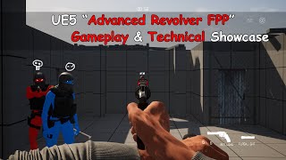 UE5 Advanced Revolver FPP - Gameplay & Technical Showcase
