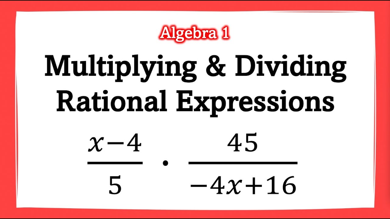 📝 Multiplying & Dividing Rational Expressions 📚 | Algebra 1 | Math ...
