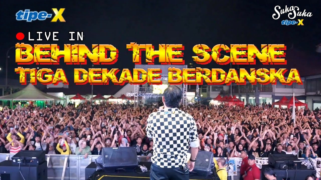 TIPE-X - BEHIND THE SCENE TIGA DEKADE BERDANSKA