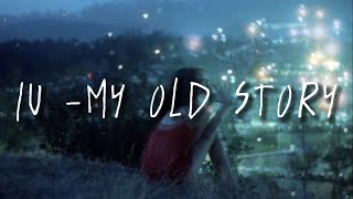 IU - my old story(easy lyrics)