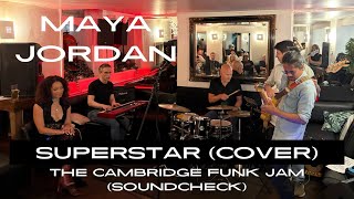 Maya Jordan | Superstar (Jamelia) | Live Soundcheck at The Cambridge Funk Jam