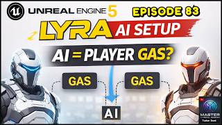 UE5 Lyra AI Setup Explained | Spawn &amp; Possess Bots with Gameplay Ability System (GAS) | EP 82