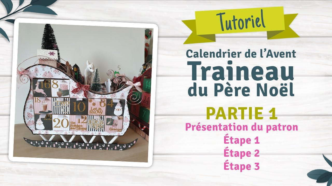 Tutorel Calendrer de l'Avent en traîneau du Père Noël - PARTE 1